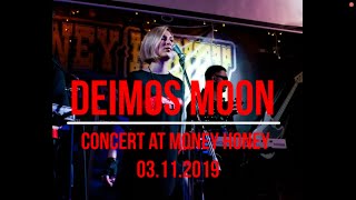 Deimos Moon concert at Money Honey (03.11.19)