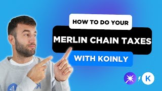 How To Do Your Merlin Chain Taxes FAST With Koinly