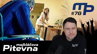 Majkláčova pitevna #78