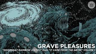 GRAVE PLEASURES "Doomsday Rainbow" (Demo) Official Audio