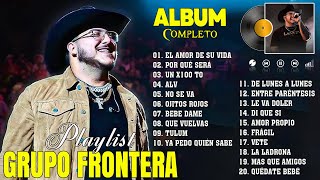 GRUPO FRONTERA MIX ÉXITOS ✨ LO MAS NUEVO 2024 ✨ LO MEJOR CANCIONES DE GRUPO FRONTERA ✨