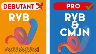 Ne faites plus cette erreur avec RVB et CMJN