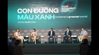 FORBES VN - HỘI NGHỊ PHÁT TRIỂN BỀN VỮNG | SUSTAINABILITY LEADERS' SUMMIT - TOWARD A GREENER WORLD