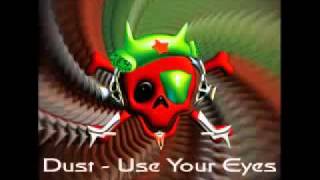 Dust  - Use your eyes