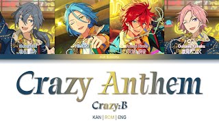 「 ES!! 」 Crazy Anthem (Crazy:B) | KAN/ROM/ENG