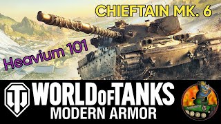 Chieftain MK. 6 II Heavium 101 II World of Tanks Modern Armour II WoTC