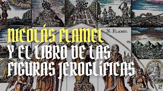 NICOLÁS FLAMEL Y LAS FIGURAS JEROGLÍFICAS