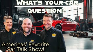 What's Your Car Question?... Under The Hood Answers Your Car Questions Live!