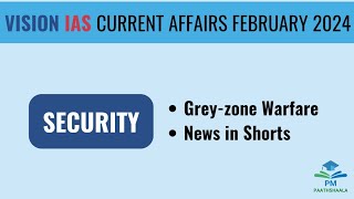 February 2024 | Vision IAS Current Affairs | Monthly Magazine | Security