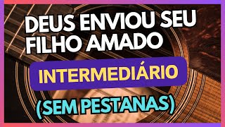 Deus Enviou seu Filho Amado (Intermediário sem Pestanas)