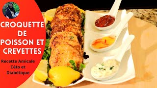 CROQUETTE DE POISSON ET CREVETTES || Recette pour  Diabétique et régime cétogène