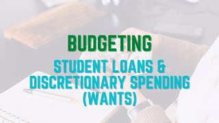 Student Loans & Discretionary Spending - Budget Walkthrough