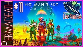 No Man's Sky Origins Update Live Stream,  NMS 2020 Origins Live Stream Permadeath #11