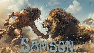 Samson | The Strongest Man Who Walked The Earth