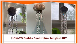 How to Make: Sea Urchin Shell Jellyfish