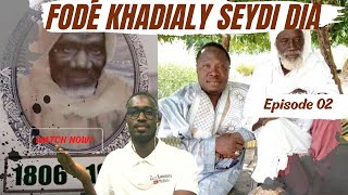 PART 2 - FODÉ KHADIALY SEYDI DIA  de Bagadadji Pakao Sonkodou  - Par DIALY MADY KOUYATE