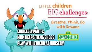 Breathe, Think, Do with Sesame Street (Choices A - Part 1)