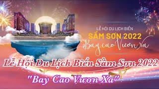 Lễ hội du lịch biển Sầm Sơn 2022 | Truyền hình trực tiếp trên VTV1 lúc 20h ngày 23/4/2022 | SSTV