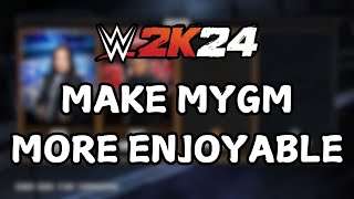 WWE 2K24 - How To Make MyGM More Enjoyable