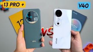 Vivo V40 Vs Realme 13 Pro Plus Full Comparison ???