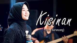 KISINAN - Tiwas tak gondeli tenanan || New Normal Keroncong Modern ( Music Video Cover )