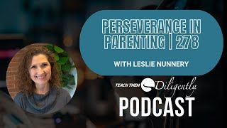 Perseverance in Parenting | 278