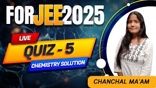 VMC Quiz-5 For Jee 2025 Chemistry Solution By Chanchal Ma'am #iitjee #jeemain #jeeadvance #jeequiz