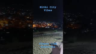 Mithi City Vibes❤❤