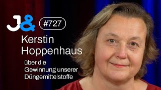 Wissenschaftsjournalistin Kerstin Hoppenhaus über Düngemittelstoffe - Jung & Naiv: Folge 727