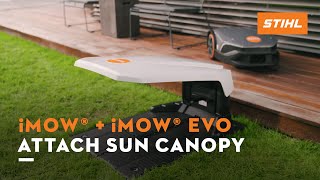 STIHL iMOW® robotic lawn mower I Attaching sun canopy