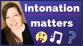 The Difference Between Stress and Intonation, Why Intonation Matters, and Other Intonation Myths