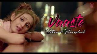 Dhvani Bhanushali Song - Vaaste Full Lyrics Video | Sad Song Story | Heartbroken Song Video