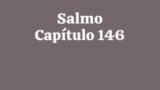 Salmo capítulo 146 versículos del 1-10