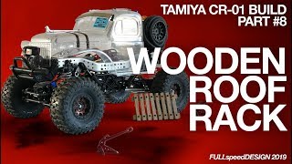 Tamiya CR01 + Proline Dodge Power Wagon / Build Video 8 - Wooden roof rack