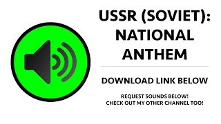 USSR (Soviet Russia) - National Anthem Sound Effect