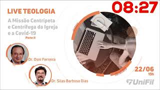 Live de Teologia   A Missão Centrípeta e Centrífuga da Igreja e a Covid 19  Parte II