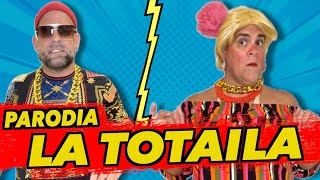 POR MI TOTAILA (Parodia) (Humor)