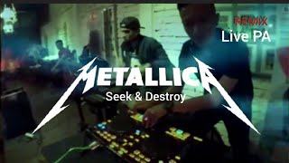 Metallica - Seek & Destroy (Remix by DJ and Drummer)