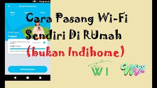 Cara Pasang Wi-Fi Sendiri Di Rumah Paket byU 140 Ribu Sebulan (Tanpa Ribet Seting Bukan Indihome)