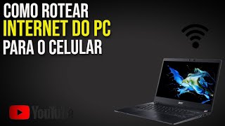 como rotear internet do pc para o celular