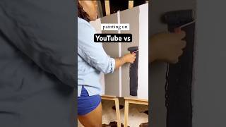 Painting on YouTube vs Reality 🎨 #CanvasArt #howtocreate