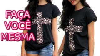 DIY: Blusa com cruz de estampa + ombro caído -PASSO A PASSO-