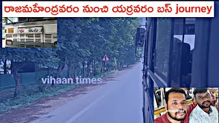 Apsrtc Rajamahedravaram to yarravaram bus journey vlog Telugu|vihaan times Telugu|