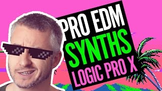 How To Make Your EDM Synths Sound Pro (Logic Pro X)