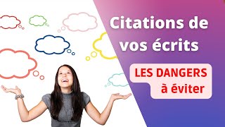 LE DANGER DES CITATIONS DANS VOS ECRITS !