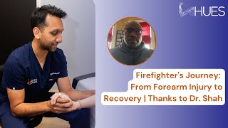 Firefighter Kinte's Recovery from Forearm Injury with Dr. Shah | Compartment Syndrome Success Story