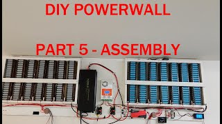 DIY POWERWALL PART5 - ASSEMBLING EVERYTHING