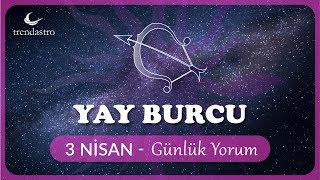 Yay Burcu 3 Nisan Günlük Yorum | TRENDASTRO