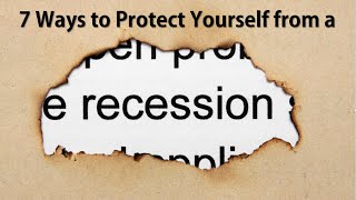 7 Ways to Protect Yourself from a Recession