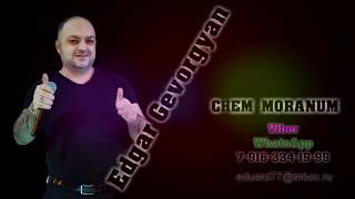 Edgar Gevorgyan - Chem moranum